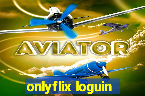 onlyflix loguin